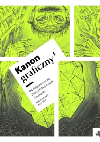 Kanon graficzny 1. Od Gilgamesza do Tybetańskiej Księgi Umarłych - Russ Kick