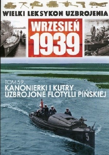 Kanonierki i kutry uzbrojone Flotylli Pińskiej - Mariusz Borowiak