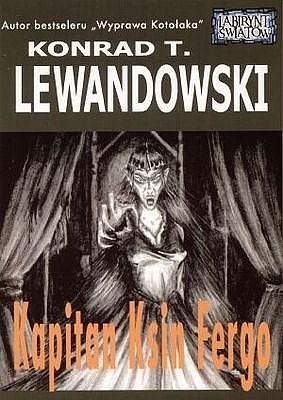 Kapitan Ksin Fergo - Konrad T. Lewandowski