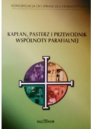 Kapłan, pasterz i przewodnik wspólnoty parafialnej - Kongregacja ds.Duchowieństwa
