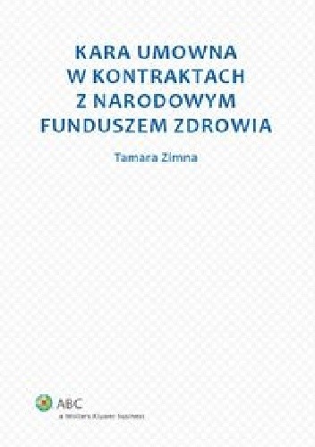 Kara umowna w kontraktach z Narodowym Funduszem Zdrowia - Tamara Zimna