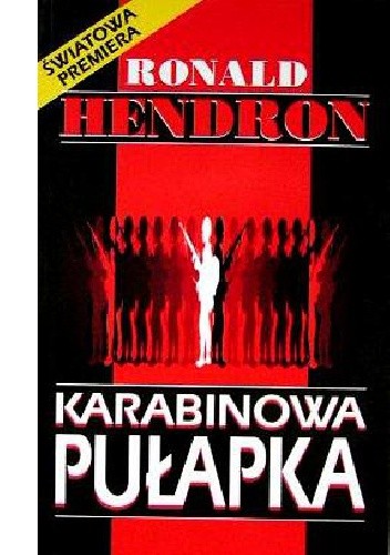 Karabinowa pułapka - Ronald James Hendron
