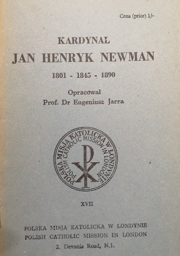Kardynał Jan Henryk Newman : 1801-1845-1890 - Eugeniusz Jarra