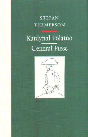 Kardynał Polatuo, Generał Piesc - Stefan Themerson