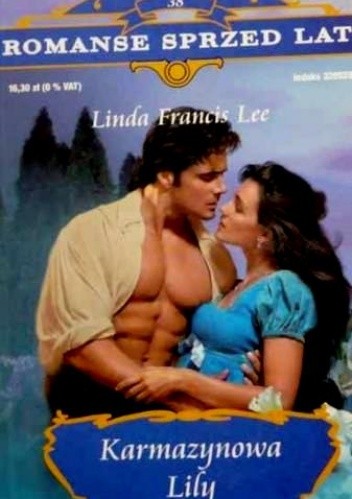 Karmazynowa Lily - Linda Francis Lee