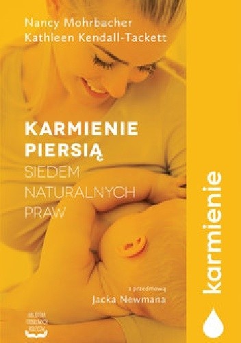Karmienie piersią. Siedem naturalnych praw - Nancy Mohrbacher