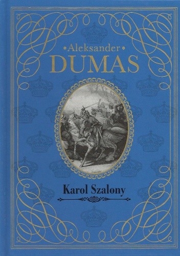 Karol Szalony - Aleksander Dumas (ojciec)