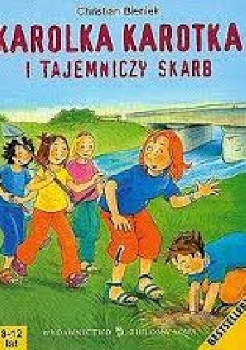 Karolka Karotka i tajemniczy skarb - Christian Bieniek