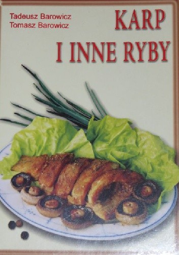 Karp i inne ryby - Tadeusz Barowicz