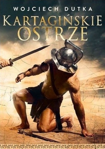 Kartagińskie ostrze - Wojciech Dutka