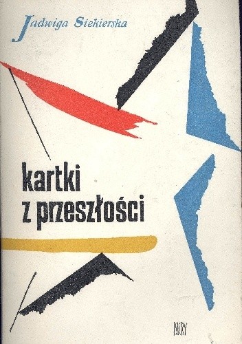 Kartki z przeszłości - Jadwiga Siekierska