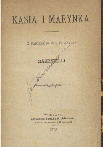 Kasia i Marynka z papierów pozostałych po Gabryelli - Narcyza Żmichowska