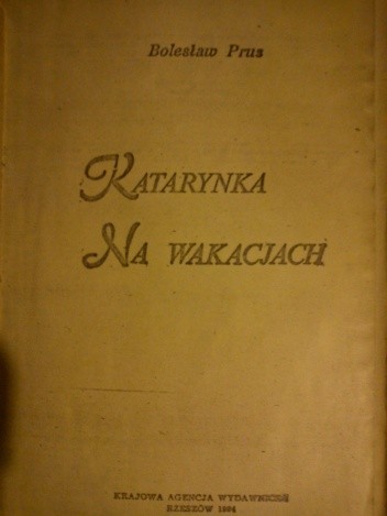 Katarynka. Na wakacjach - Bolesław Prus