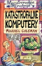 Katastrofalne komputery - Michael Coleman