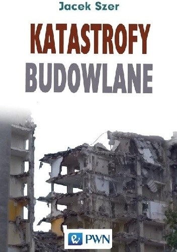 Katastrofy budowlane - Jacek Szer