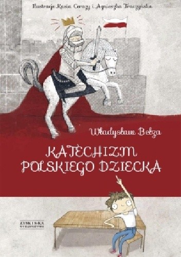 Katechizm polskiego dziecka - Władysław Bełza