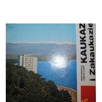 Kaukaz i Zakaukazie - Grażyna Strumiłło-Miłosz