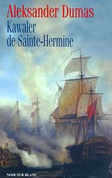 Kawaler de Sainte-Hermine - Aleksander Dumas (ojciec)