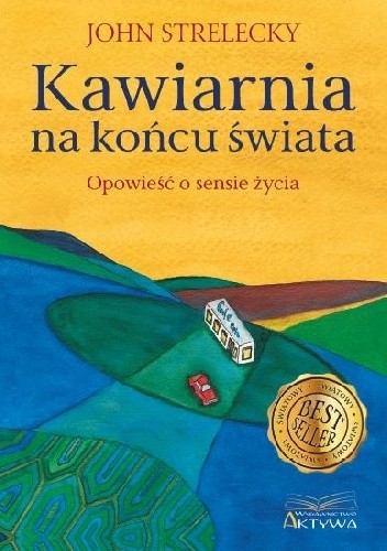 Kawiarnia na końcu świata - John P. Strelecky