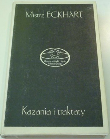 Kazania i traktaty - Eckhart von Hochheim
