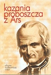 Kazania proboszcza z Ars - Jan Maria Vianney