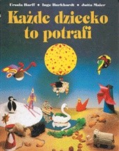 Każde dziecko to potrafi - Ursula Barff