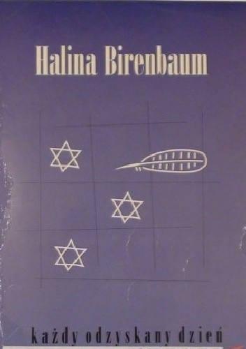 Każdy odzyskany dzień - Halina Birenbaum