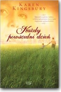 Każdy powszedni dzień - Karen Kingsbury