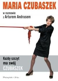 Każdy szczyt ma swój Czubaszek. Maria Czubaszek w rozmowie z Arturem Andrusem - Artur Andrus