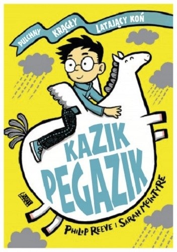 Kazik Pegazik - Philip Reeve