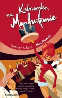 Kelnerka na Manhattanie - Heather MacDowell