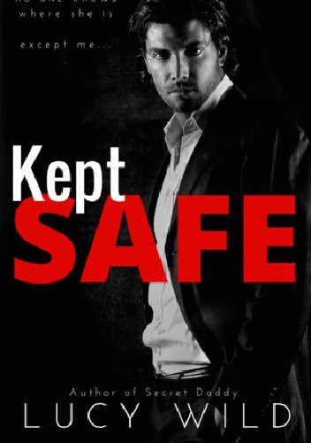 Kept Safe - Lucy Wild