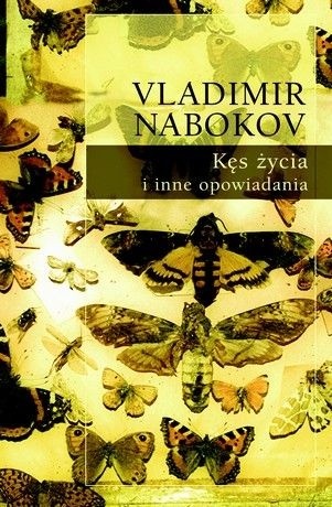 Kęs życia i inne opowiadania - Vladimir Nabokov