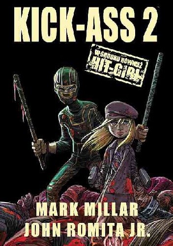 Kick-Ass 2 & Hit-Girl - Mark Millar