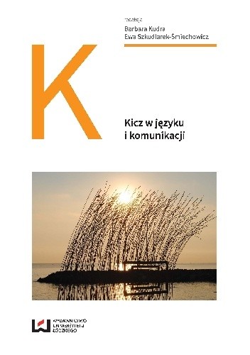 Kicz w języku i komunikacji - praca zbiorowa