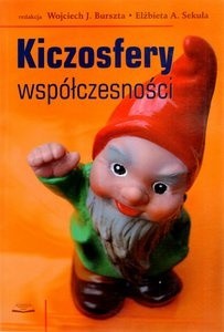 Kiczosfery współczesności - Wojciech Józef Burszta