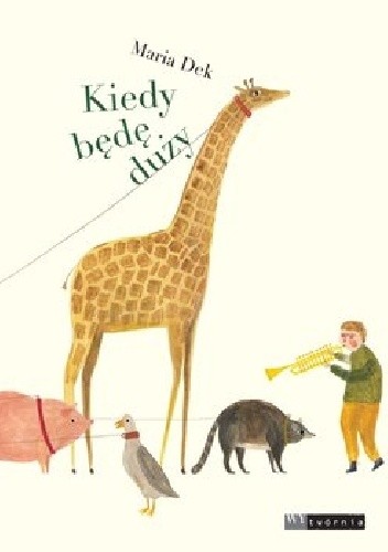 Kiedy będę duży - Maria Dek