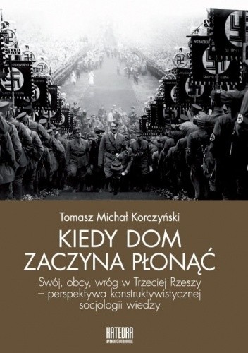 Kiedy dom zaczyna płonąć - Tomasz Michał Korczyński
