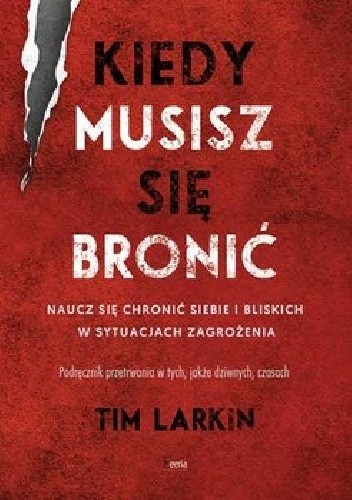 Kiedy musisz się bronić - Tim Larkin