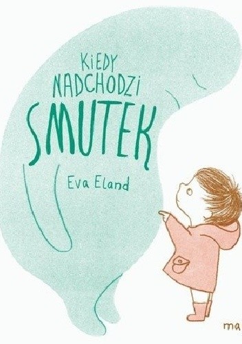 Kiedy nadchodzi smutek - Eva Eland