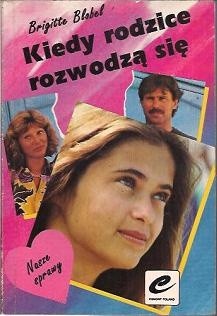 Kiedy rodzice rozwodzą się - Brigitte Blobel
