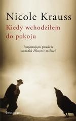Kiedy wchodziłem do pokoju - Nicole Krauss