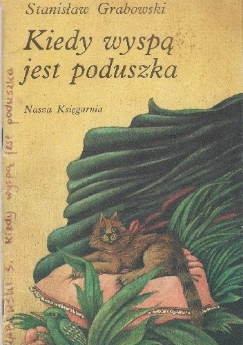 Kiedy wyspą jest poduszka - Stanisław Grabowski