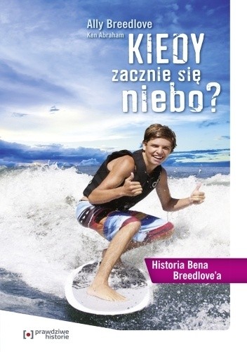 Kiedy zacznie się niebo? Historia Bena Breedlove'a - Ken Abraham