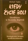 Kiedy życie boli - Michael Yapko