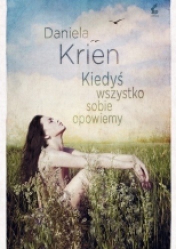 Kiedyś wszystko sobie opowiemy - Daniela Krien