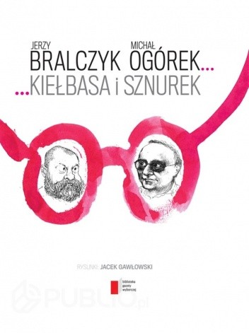 Kiełbasa i sznurek - Jerzy Bralczyk