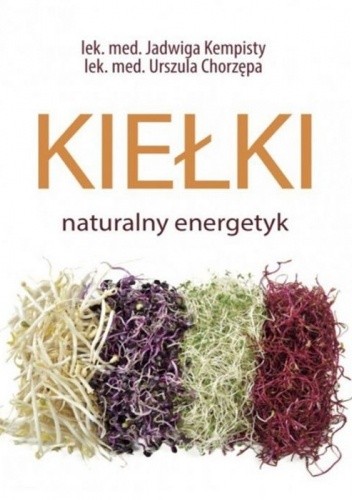 Kiełki Naturalny energetyk - Jadwiga Kempisty