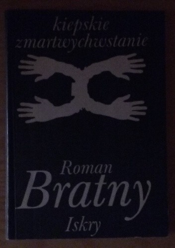 Kiepskie zmartwychwstanie - Roman Bratny