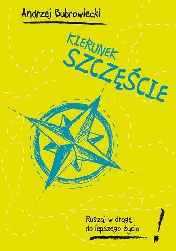 Kierunek szczęście - Andrzej Bubrowiecki